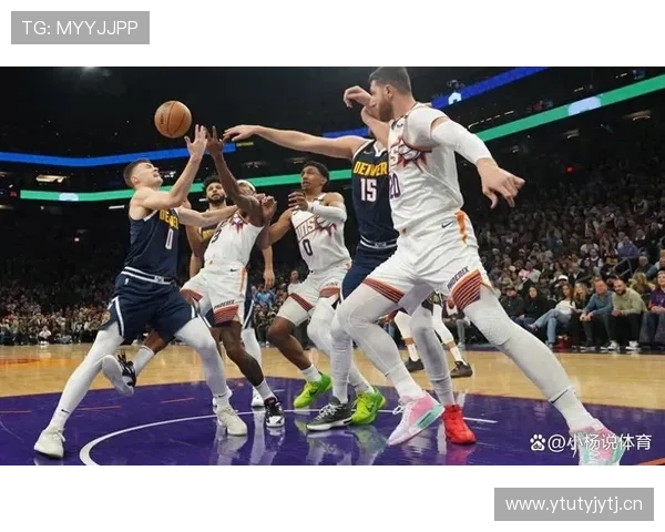 约基奇领衔丹佛掘金鏖战菲尼克斯太阳西部强强对决前瞻焦点之夜